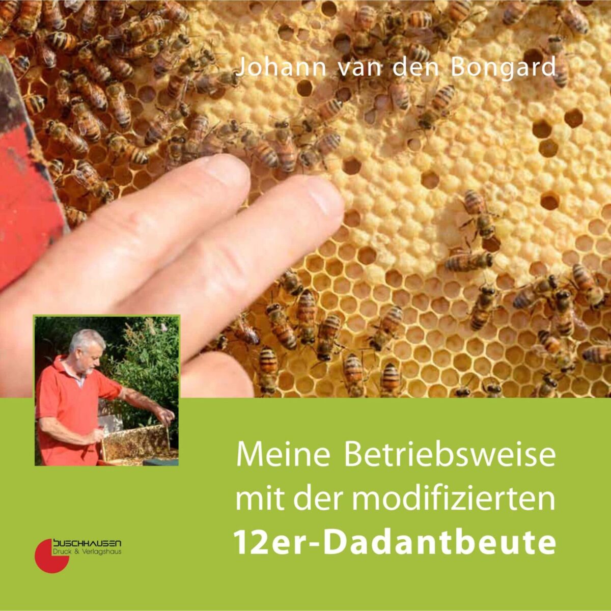 Buch: Meine Betriebsweise mit der modifizierten Dadant Beute Autor: Bongard