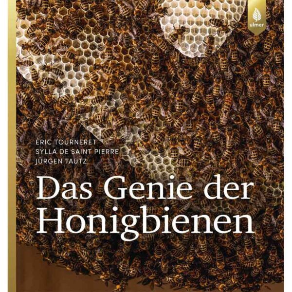 Buch: Das Genie der Honigbienen von Tourneret, Pierre u. Tautz