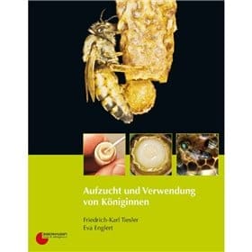 Buch: Aufzucht und Verwendung von Königinnen von Friedrich K. Tiesler