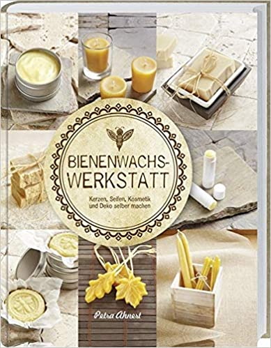 Buch: Bienenwachs Werkstatt von Petra Ahnert