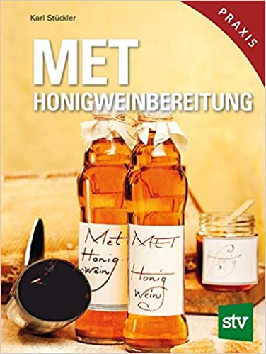 Buch: MET - Honigweinbereitung von Karl Stückler