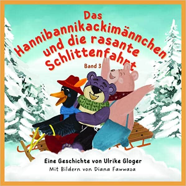 Buch: Das Hannibannikackimännchen und die rasante Schlittenfa von Ulrike Gloger